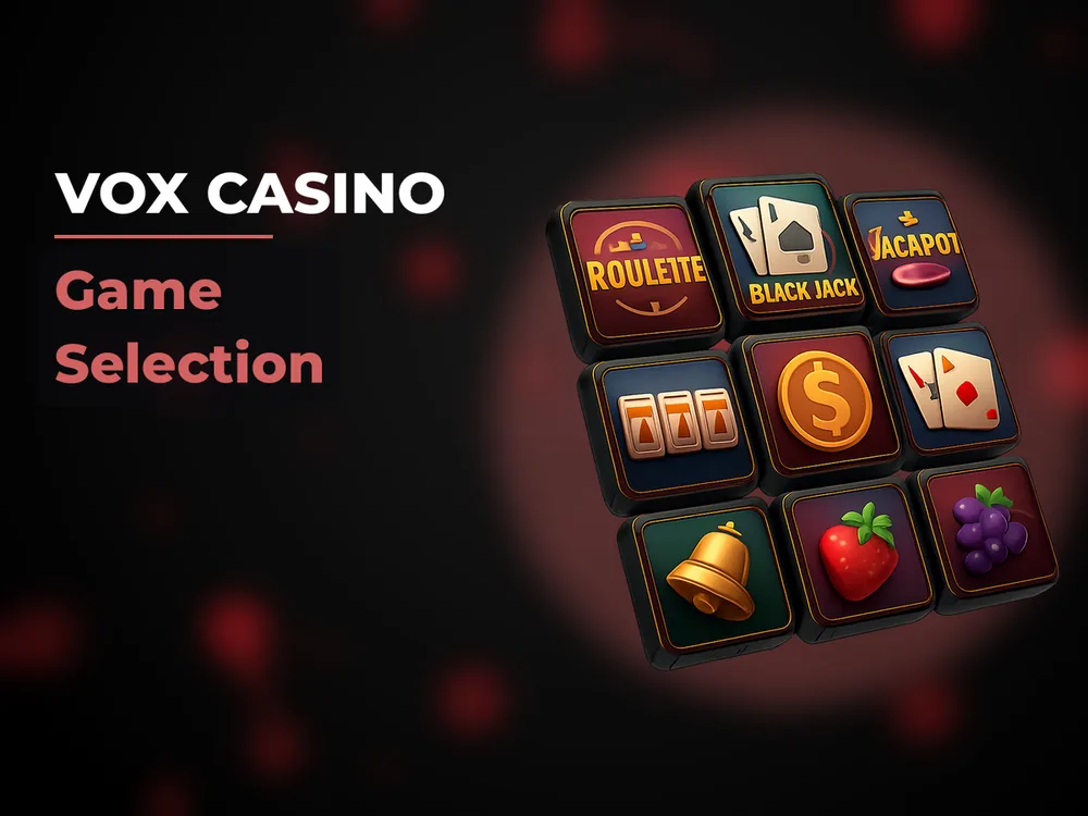 vox casino - Game Selection