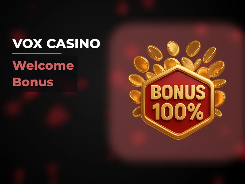 vox casino - Welcome Bonus