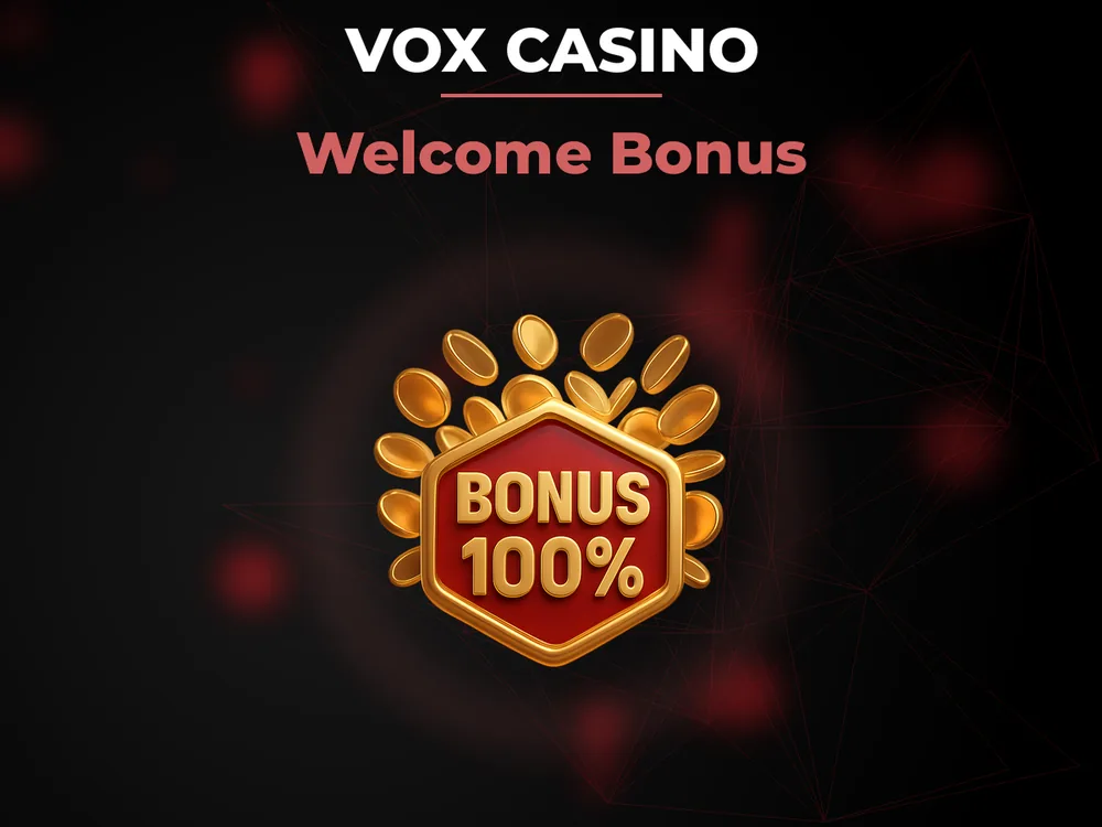 vox casino - Welcome Bonus